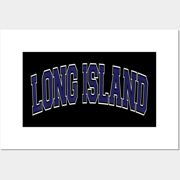 Long Island T Shirt - Varsity Style Navy Blue Text Wall Art by danieldamssm